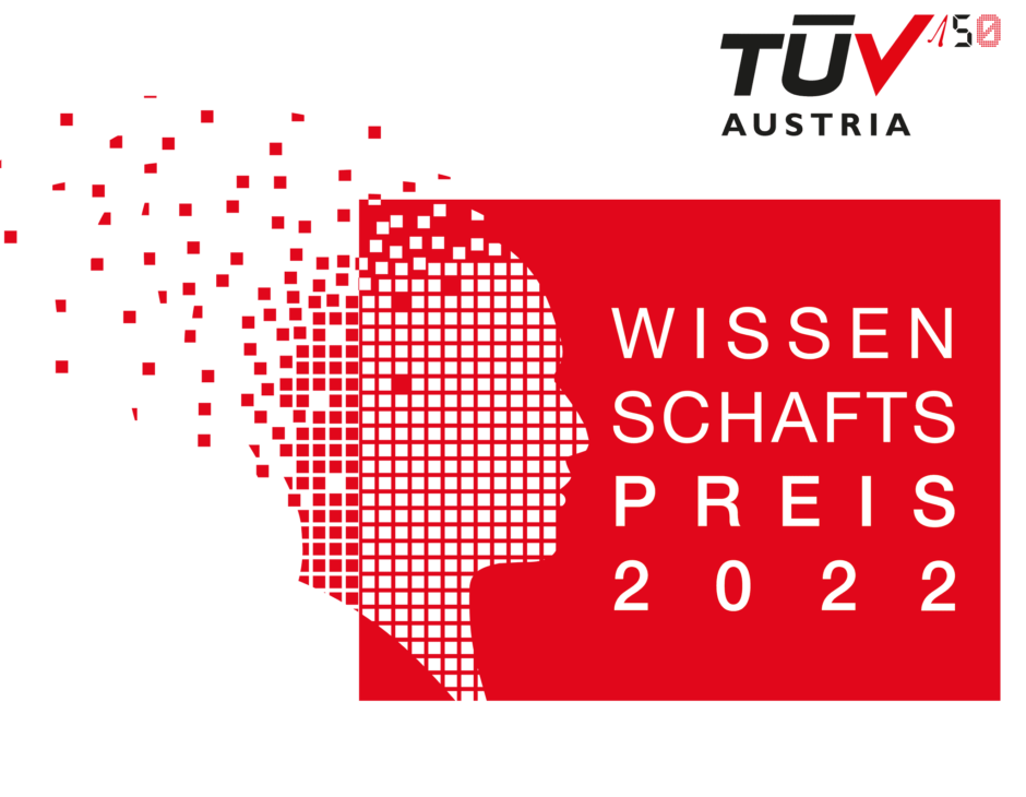 TÜV AUSTRIA #WiPreis 2022 – Acht Projekte auf Short-List Acht Projekte in drei Kategorien sind im Rennen um den diesjährigen TÜV AUSTRIA Wissenschaftspreis. TÜV AUSTRIA Wissenschaftspreis, 17. November 2022, 19.00 Uhr, Kuppelsaal TU Wien.